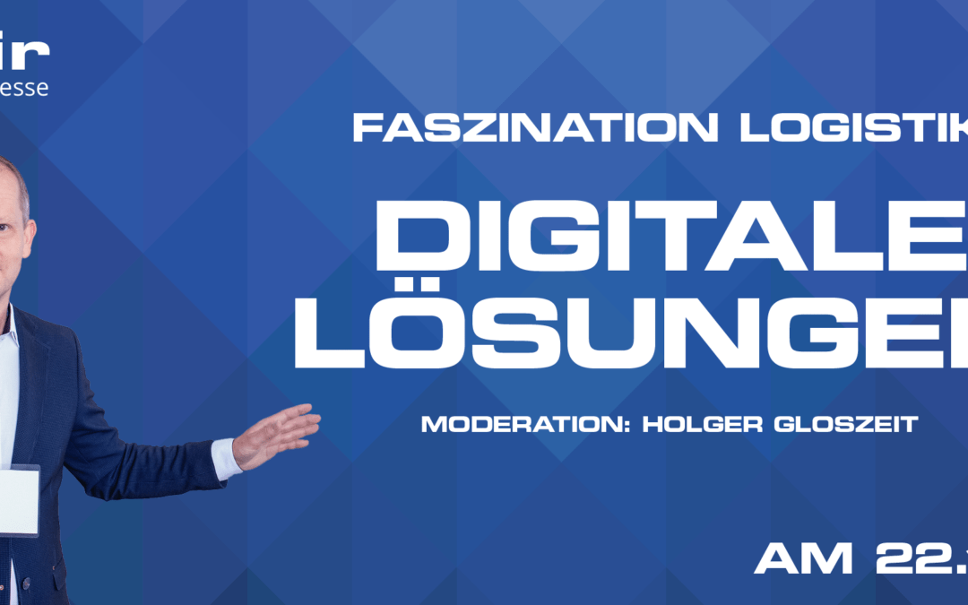 Faszination Logistik: Digitale Lösungen